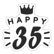 35th birthday 35 years old Happy Birthday saying' Sticker